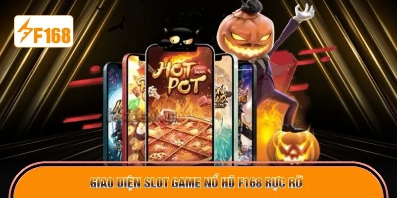 Giao diện slot game nổ hũ F168 rực rỡ