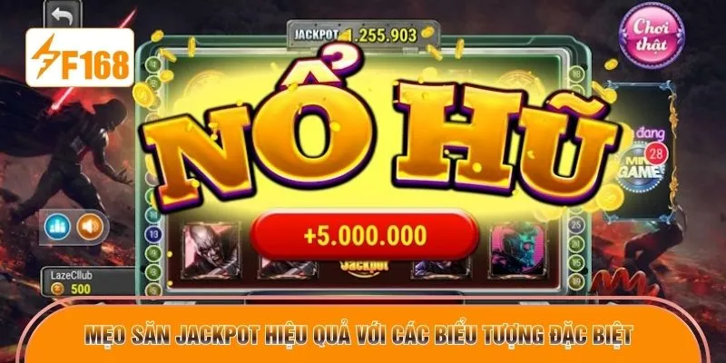 Mẹo săn Jackpot hiệu quả với các biểu tượng đặc biệt